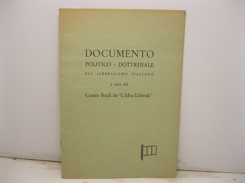 Documento politico-dottrinale sul liberalismo italiano a cura del Centro Studi de 'L'idea liberale'